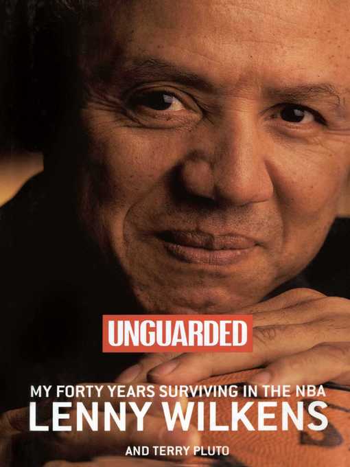 Title details for Unguarded by Lenny Wilkens - Wait list